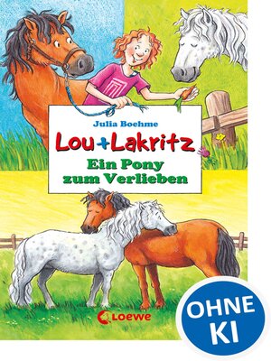 cover image of Lou + Lakritz 5--Ein Pony zum Verlieben